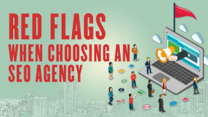 Red Flags When Choosing an SEO Agency